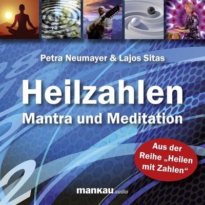 Heilzahlen - Mantra und Meditation - Petra Neumayer,Lajos Sitas, Audio, 4056198086100