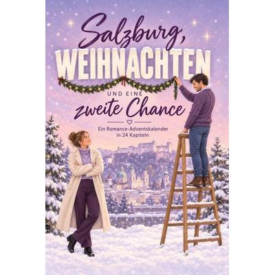 Salzburg, Weihnachten und eine zweite Chance