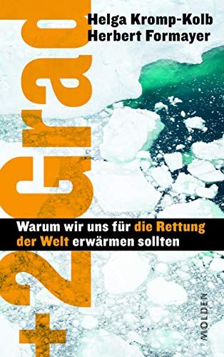 Helga Kromp-Kolb - Plus zwei Grad: Warum wir uns für die Rettung der Welt erwärmen sollten - Preis vom 30.09.2026 22:30:23 h