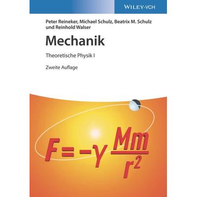 Mechanik, Taschenbuch von Peter Reineker,Michael Schulz,Beatrix M. Schulz,Reinhold Walser, Wiley-VCH, 978-3-527-41390-4
