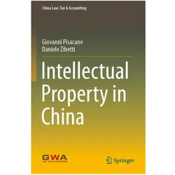 Intellectual Property in China, Fachbücher von Giovanni Pisacane, Daniele Zibetti