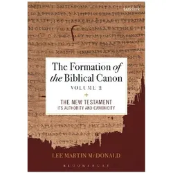 The Formation of the Biblical Canon: Volume 2, Fachbücher von Lee Martin McDonald