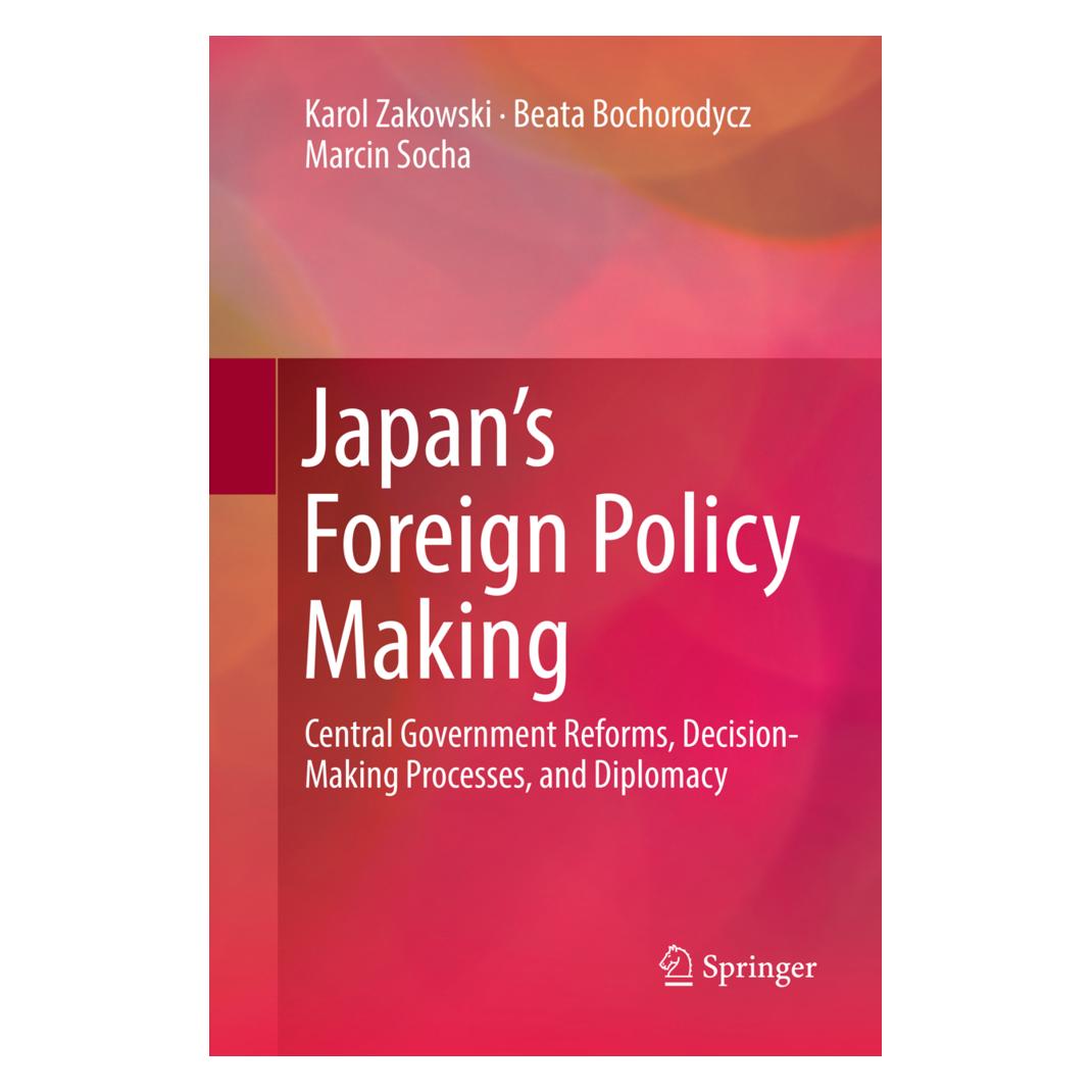Springer Japan's Foreign Policy Making (Englisch, Softcover, Karol Zakowski) (56052294)