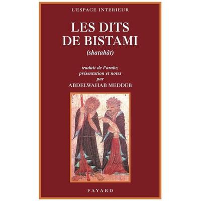 Les Dits de Bistami, Taschenbuch von Yazid Al-Bistami Abû, Fayard, 978-2-213-02382-3