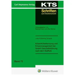 Krisenfrüherkennung und Krisenmanagement der GmbH-Geschäftsführung nach dem StaRUG (KTS 75), Fachbücher von Lena Katharina Schade