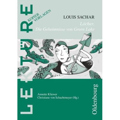 Lektüre: Kopiervorlagen, Taschenbuch von Louis Sachar,Annette Kliewer, Oldenbourg Schulbuchverlag, 978-3-637-01539-5
