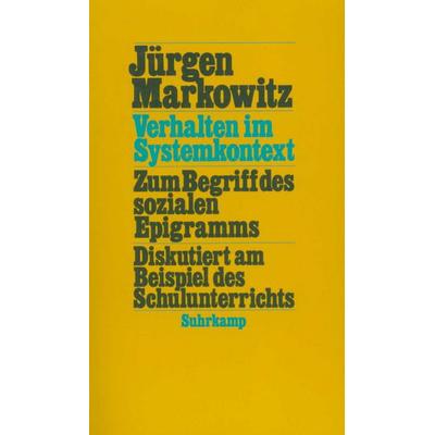 Verhalten im Systemkontext, Taschenbuch von Jürgen Markowitz, Suhrkamp, 978-3-518-57762-2