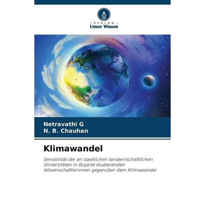 Klimawandel, Taschenbuch von Netravathi G.,N. B. Chauhan, BoD - Books on Demand, 978-620-9-44052-6