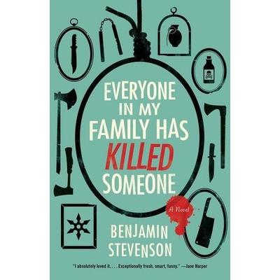 Everyone in My Family Has Killed Someone, Gebundene Ausgabe von Benjamin Stevenson, Harper Collins (US), 978-0-06-327902-5