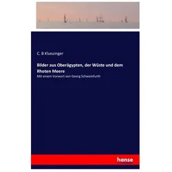 Bilder aus Oberägypten, der Wüste und dem Rhoten Meere, Ratgeber von C B Klunzinger