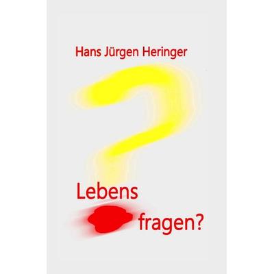 Lebensfragen?, Taschenbuch von Hans Jürgen Heringer, Epubli, 978-3-565-14140-1