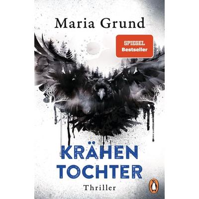 Krähentochter, Taschenbuch von Maria Grund, Penguin, 978-3-328-11070-5