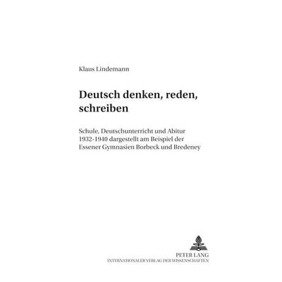 «Deutsch denken, reden, schreiben», Taschenbuch von Klaus Lindemann, Peter Lang GmbH, Internationaler Verlag der Wissenschaften, 978-3-631-50961-6