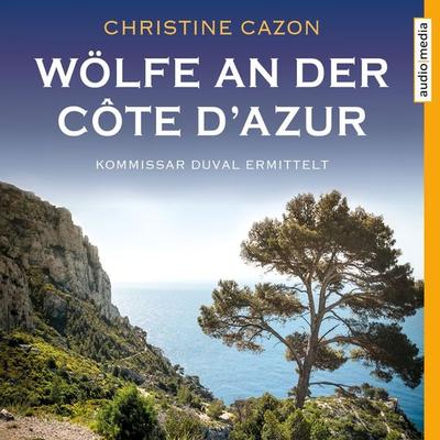 Wölfe an der Côte d'Azur - Christine Cazon, Audio, 9783956394645