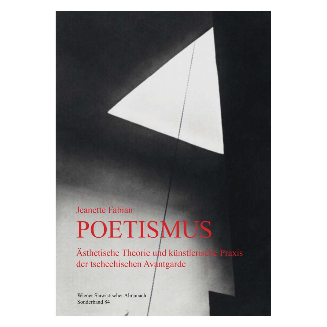 Peter Lang Poetismus. Ästhetische Theorie und künstlerische Praxis der tschechischen Avantgarde (Deutsch, Softcover, Jeanette Fabian) (56023051)