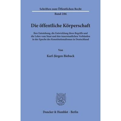 Die öffentliche Körperschaft., Taschenbuch von Karl-Jürgen Bieback, Duncker & Humblot, 978-3-428-03505-2