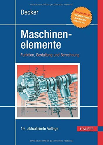 Karl-Heinz Decker - Decker Maschinenelemente: Funktion, Gestaltung und Berechnung - Preis vom 10.10.2026 11:48:34 h