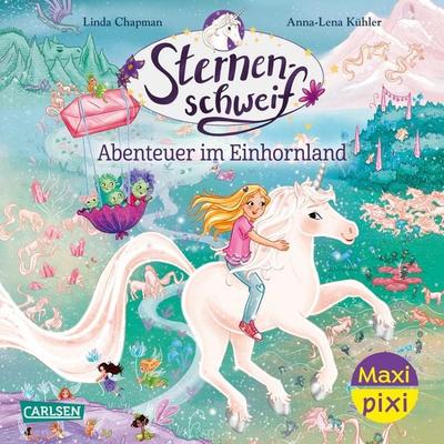 Maxi Pixi 510: Sternenschweif: Abenteuer im Einhornland, Taschenbuch von Linda Chapman, Carlsen, 978-3-551-03399-4