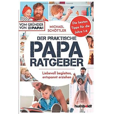Der praktische Papa-Ratgeber, Taschenbuch von Michael Schöttler, Humboldt Verlag, 978-3-8426-1600-4