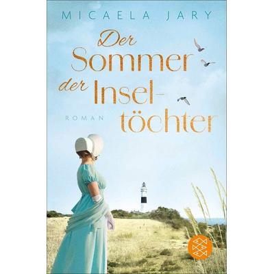 Der Sommer der Inseltöchter, Taschenbuch von Micaela Jary, Fischer Taschenbuch Verlag, 978-3-596-71193-2