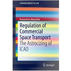 Regulation of Commercial Space Transport, Fachbücher von Ruwantissa Abeyratne