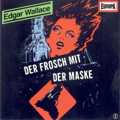Folge 02: Der Frosch mit der Maske - Edgar Wallace, Audio, 4064066619633