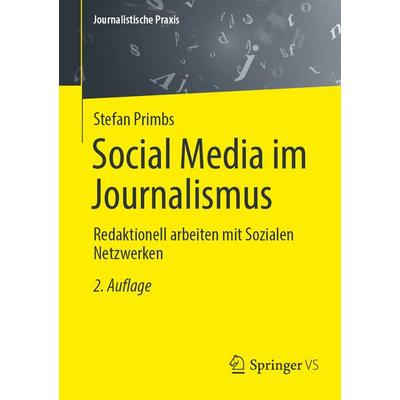 Social Media im Journalismus, Taschenbuch von Stefan Primbs, Springer Fachmedien Wiesbaden GmbH, 978-3-658-48484-2