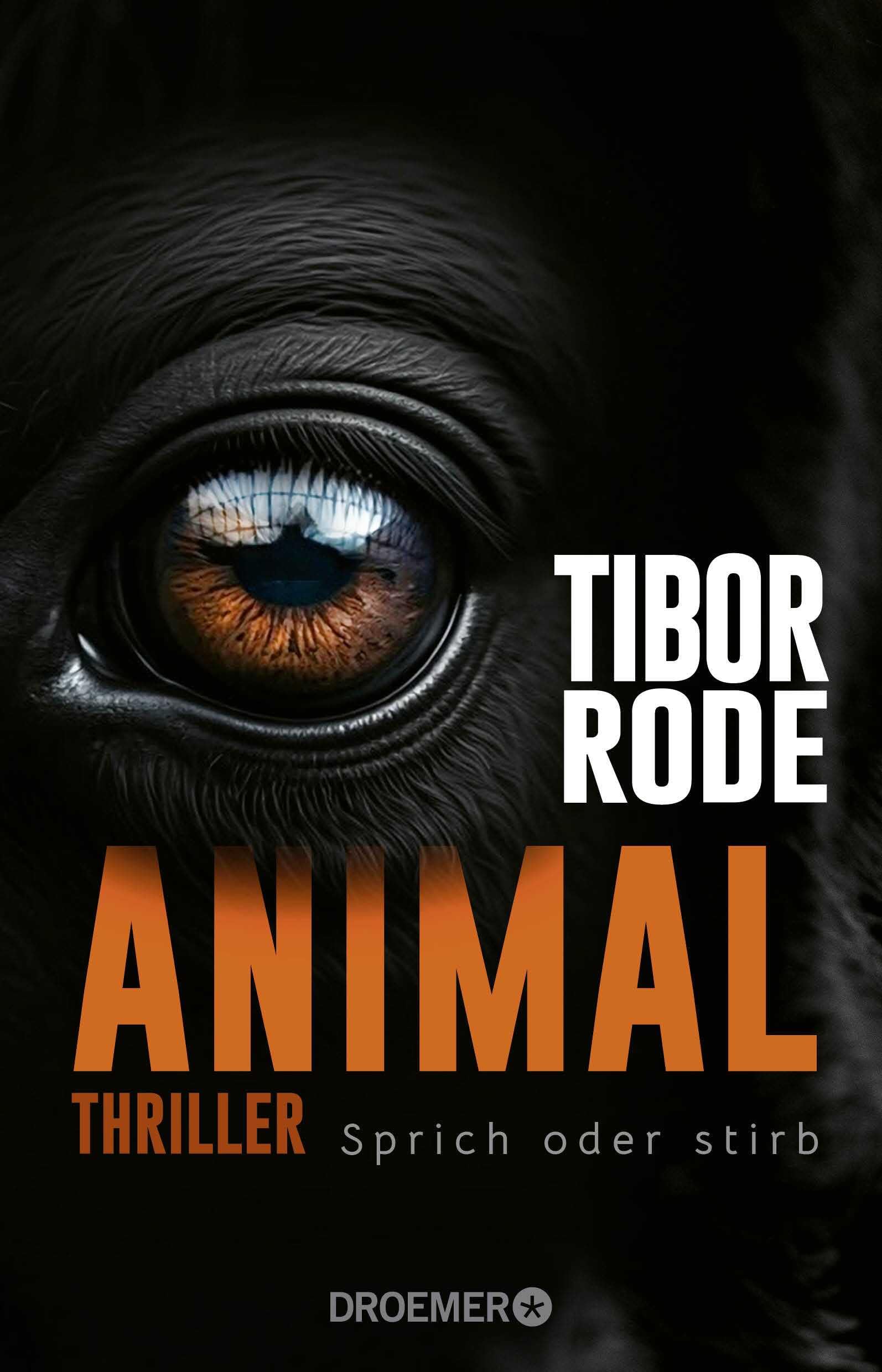 Tibor Rode - Animal: Sprich oder stirb. Thriller Von SPIEGEL Bestseller-Autor Tibor Rode - Preis vom 09.10.2026 07:28:09 h
