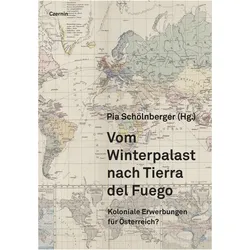 Vom Winterpalast nach Tierra del Fuego, Sachbücher von Pia Schölnberger