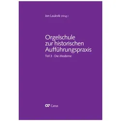 Orgelschule zur historischen Aufführungspraxis Teil 3, Fachbücher von Jon Laukvik