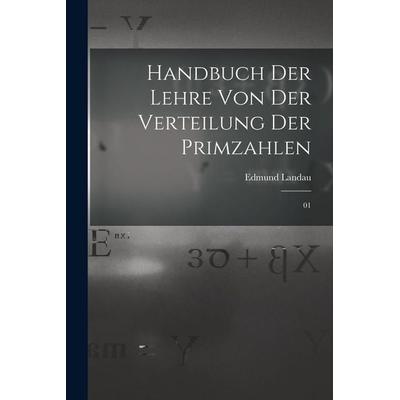 Handbuch der Lehre von der Verteilung der Primzahlen, Taschenbuch von Edmund Landau, Tradd Street Press, 978-1-01-747785-6