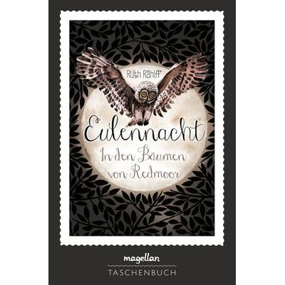 Eulennacht - In den Bäumen von Redmoor, Taschenbuch von Ruth Rahlff, Magellan