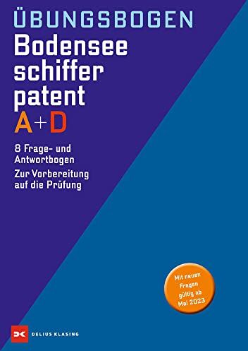 Übungsbogen Bodensee-Schifferpatent A + D: 8 Frage- und Antwortbogen. Zur Vorbereitung auf die Prüfung - Preis vom 04.10.2026 03:51:26 h