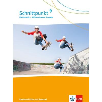 Schnittpunkt Mathematik 9. Schülerbuch Klasse 9. Differenzierende Ausgabe Rheinland-Pfalz und Saarland, Gebundene Ausgabe von , Klett Schulbuchverlag,