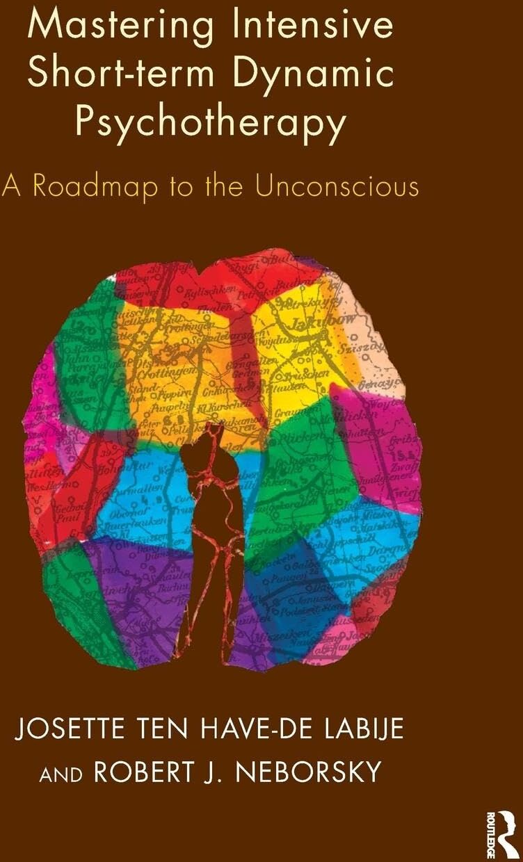 Josette ten Have-De Labije - Mastering Intensive Short-Term Dynamic Psychotherapy: A Roadmap to the Unconscious - Preis vom 09.10.2026 07:28:09 h
