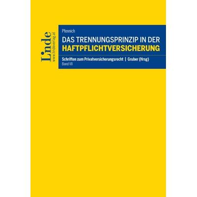 Das Trennungsprinzip in der Haftpflichtversicherung, Taschenbuch von Julia Pfennich, Linde, 978-3-7073-5424-9