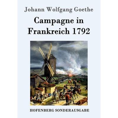 Kampagne in Frankreich 1792, Taschenbuch von Johann Wolfgang von Goethe, Hofenberg, 978-3-8430-9038-4