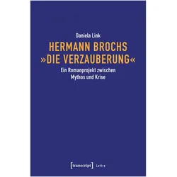 Hermann Brochs »Die Verzauberung«, Fachbücher von Daniela Link