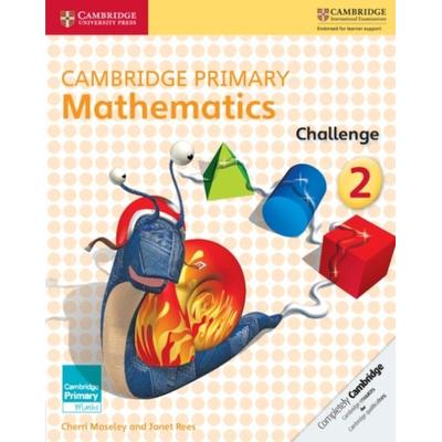 Cambridge Primary Mathematics Challenge 2, Taschenbuch von Cherri Moseley,Janet Rees, Cambridge Academic, 978-1-316-50921-0