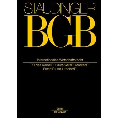 J. von Staudingers Kommentar zum Bürgerlichen Gesetzbuch mit Einführungsgesetz... / Internationales Wirtschaftsrecht, Gebundene Ausgabe von Julius von