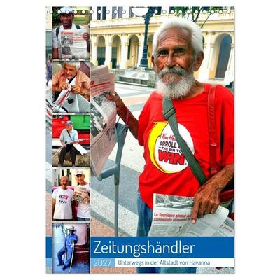 Zeitungshändler - Unterwegs in der Altstadt von Havanna (Wandkalender 2027 DIN A4 hoch), CALVENDO Monatskalender