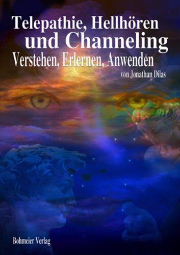 Jonathan Dilas - Telepathie, Hellhören und Channeling: Verstehen, Erlernen, Anwenden - Preis vom 09.10.2026 07:28:09 h