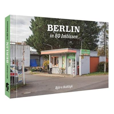 Berlin in 80 Imbissen, Taschenbuch von , Favoritenpresse GmbH, 978-3-96849-211-7