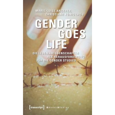 Gender goes Life, Taschenbuch von Marie-Luise Angerer,Christiane König, Transcript, 978-3-89942-832-2