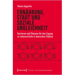 Ernährung, Stadt und soziale Ungleichheit, Fachbücher von Hanna Augustin