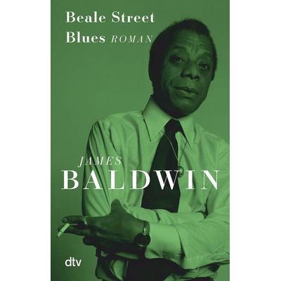 Beale Street Blues, Taschenbuch von James Baldwin, dtv