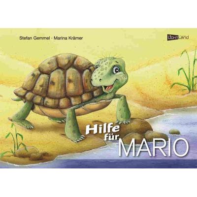 Hilfe für Mario, Gebundene Ausgabe von Stefan Gemmel, Edition Lichtland, 978-3-9812924-3-5
