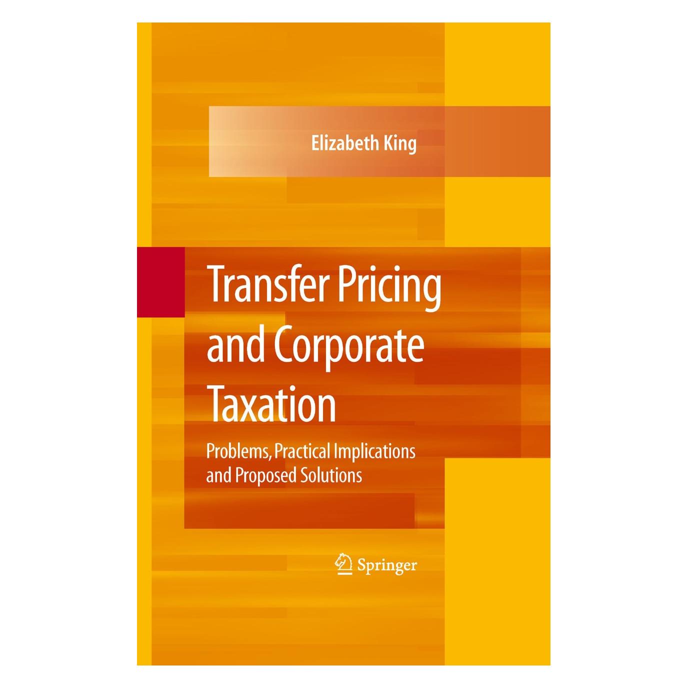 Springer Transfer Pricing and Corporate Taxation (Englisch, Hardcover, Elizabeth King) (9780387781822)