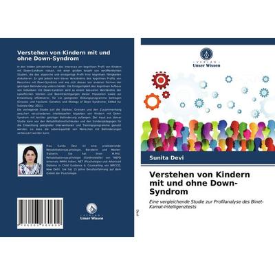 Verstehen von Kindern mit und ohne Down-Syndrom, Taschenbuch von Sunita Devi, Verlag Unser Wissen, 978-620-3-66060-9