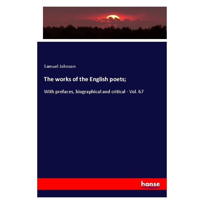 Hansebooks The works of the English poets (Englisch, Softcover, Samuel Johnson) (57140309)